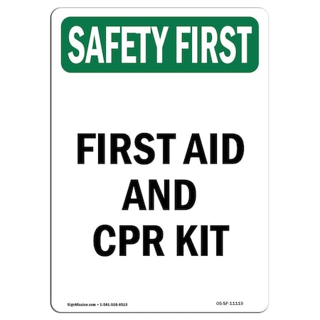 Signmission OSHA SAFETY FIRST, 24" Height, Rigid Plastic, 24" x 18", Portrait, First Aid And CPR Kit OS-SF-P-1824-V-11119